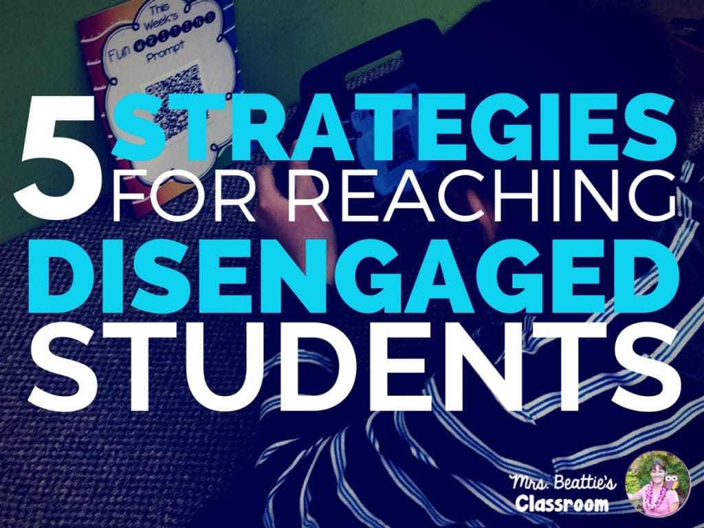 5 Strategies for Reaching Disengaged Students