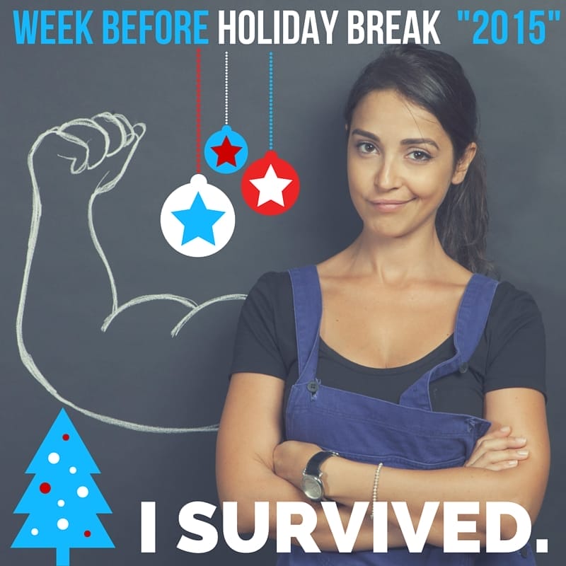 Any week before a break earns us bragging rights for at least a week.