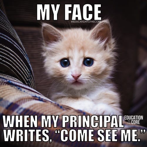 There is NOTHING worse than getting a "come see me" anything.