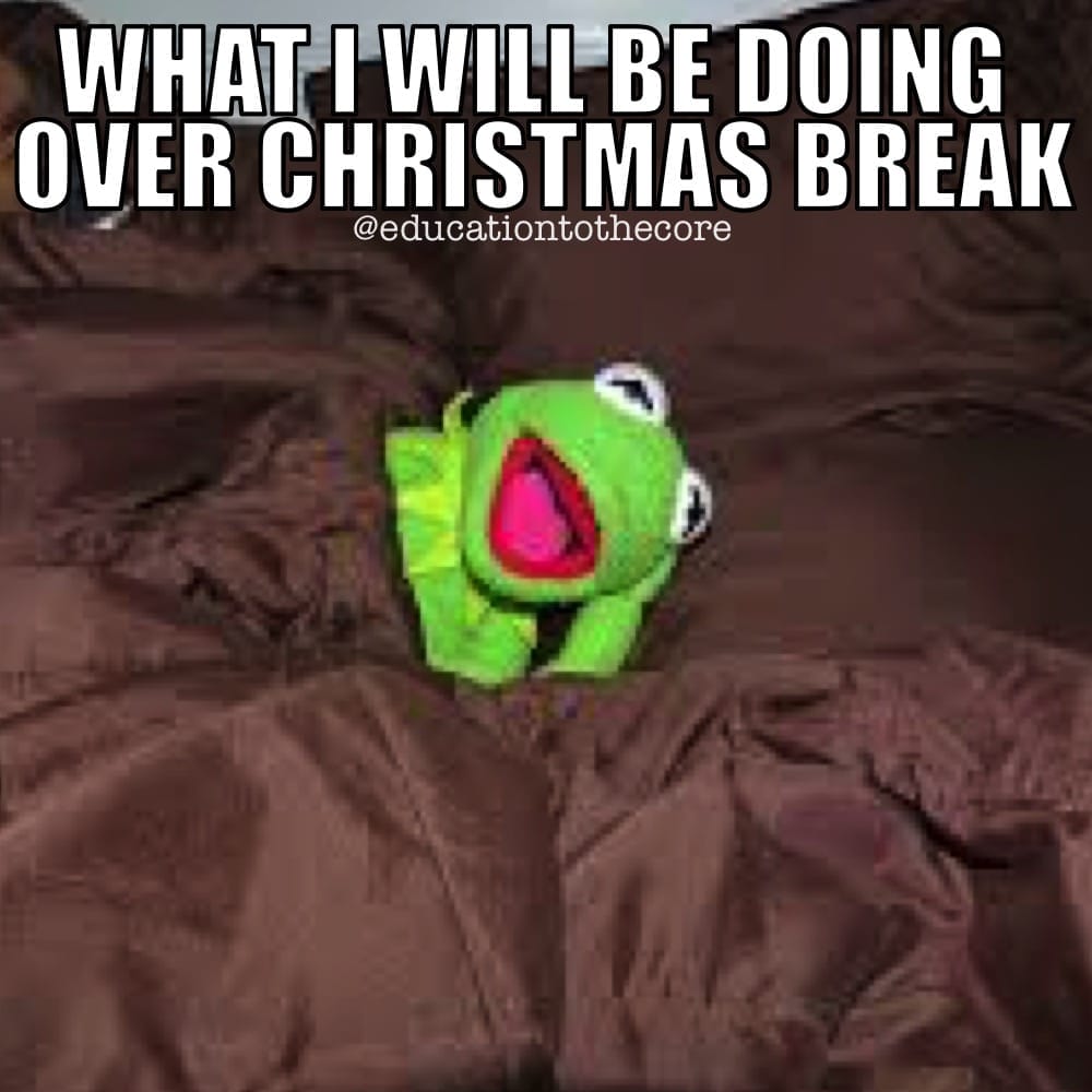 The fact that we need our entire break to catch up on sleep.