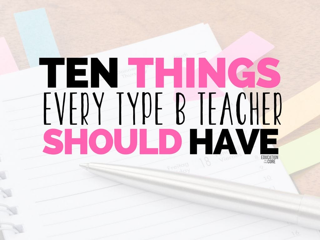 What's up Type B teachers? I am betting you stumbled across this article looking for ways (or things) to enhance your life! Look no further...I have some great suggestions for you. I figured I would give you some ideas for items to make your life a little easier while also giving you a daily dose of Type B teacher humor. Since most Type B teachers LOVE a little online shopping, here are 10 things every Type B teacher should have.