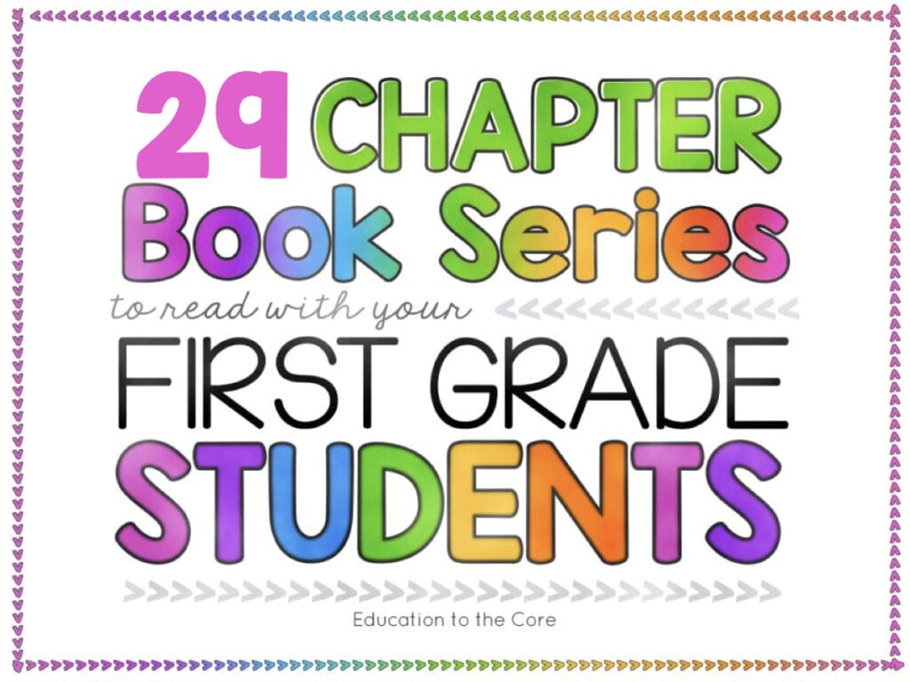 29 Recommended Reading Chapter Book Series for First Grade Students