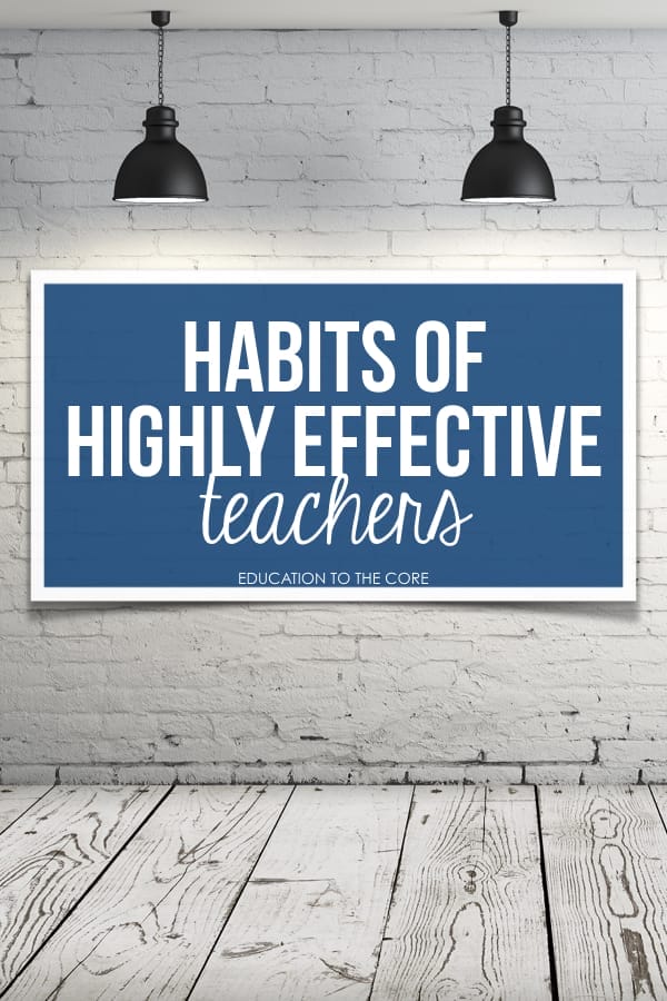 Habits of Highly Effective Teachers