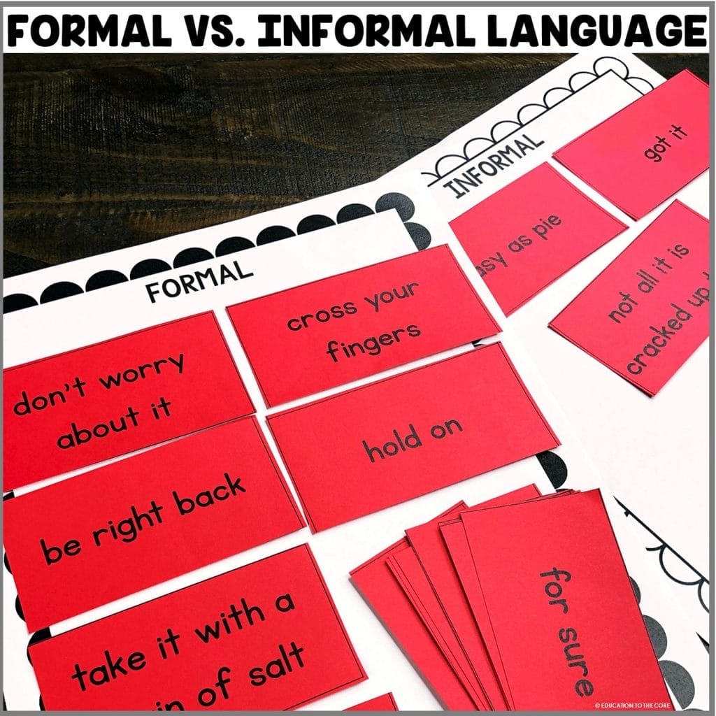 Students will be reading and sorting formal vs. informal language.