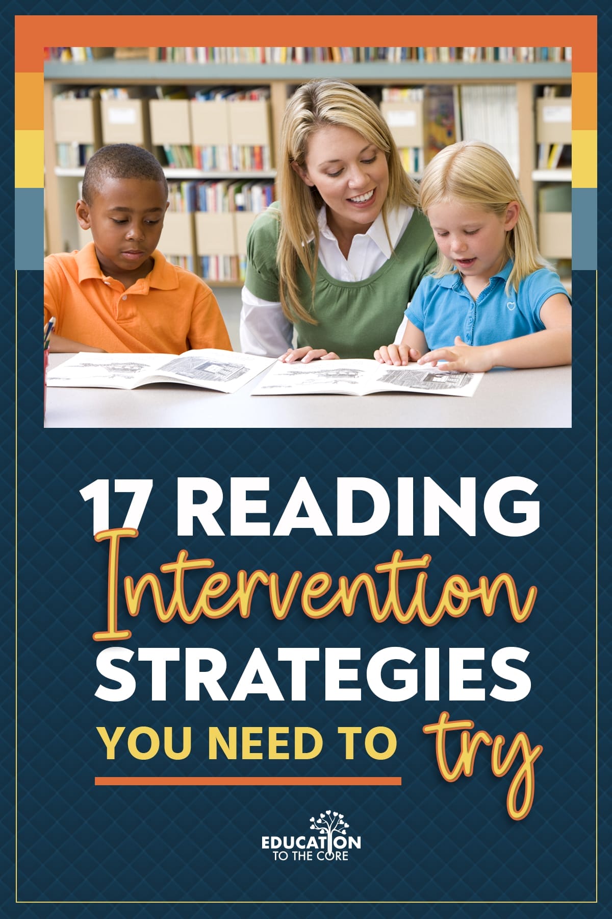 17 Reading Intervention Strategies You Need to Try | Education to the Core