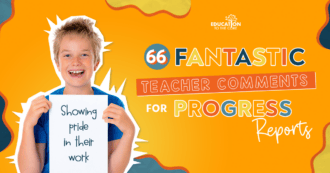 66 Fantastic Teachers Comments on Students' Progress Reports