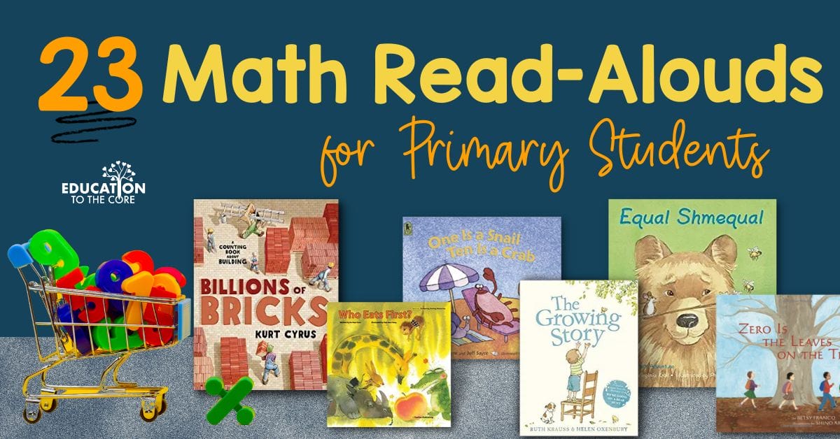23 Math ReadAlouds for Primary Students Education to the Core