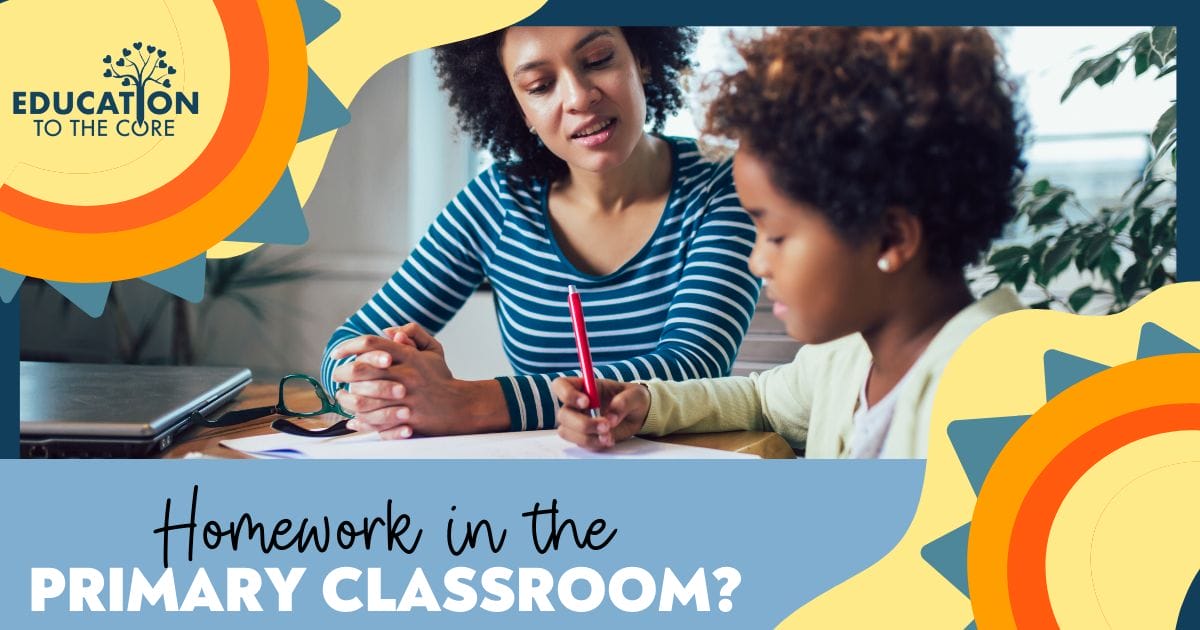 Homework in the Primary Classroom? | Education to the Core
