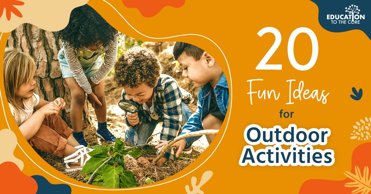 20 Fun Ideas for Outdoor Activities for Students | Education to the Core
