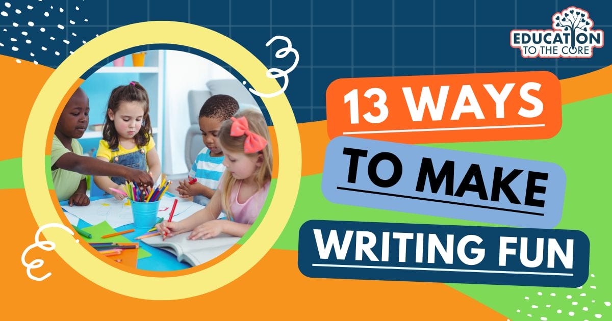 13 Ways to Make Writing Fun