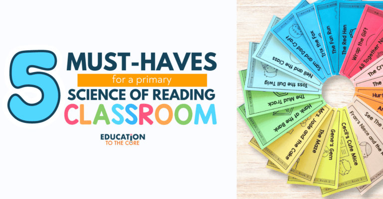5 Must-Haves for a Science of Reading Classroom
