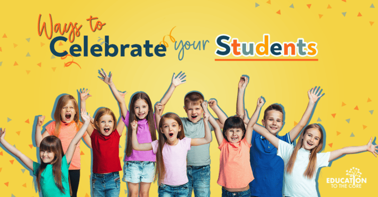 Ways To Celebrate Your Students