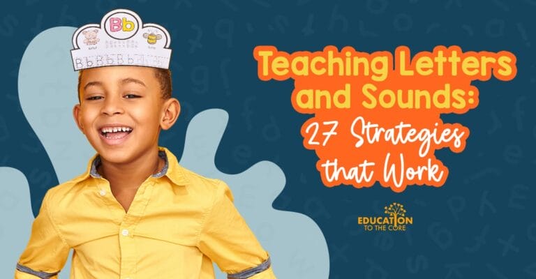 Teaching Letters and Sounds: 27 Strategies That Work